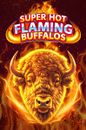Super Hot Flaming Buffalos